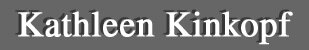 Kathleen Kinkopf - A Featured Artist of the Lanning Gallery [Sedona Arizona]