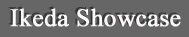 Homare Ikeda Showcase